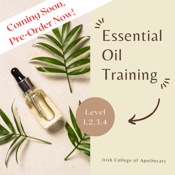 The Complete Package: Level 1, 2, 3 and 4 Essential Oil Training - The Irish College of Apothecary