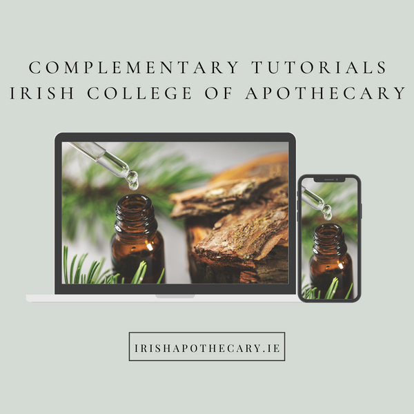 Complementary Tutorials - Irish College of Apothecary